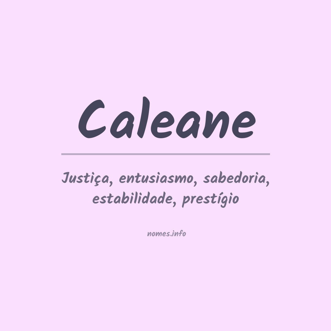 Significado do nome Caleane Significado do nome Caleane