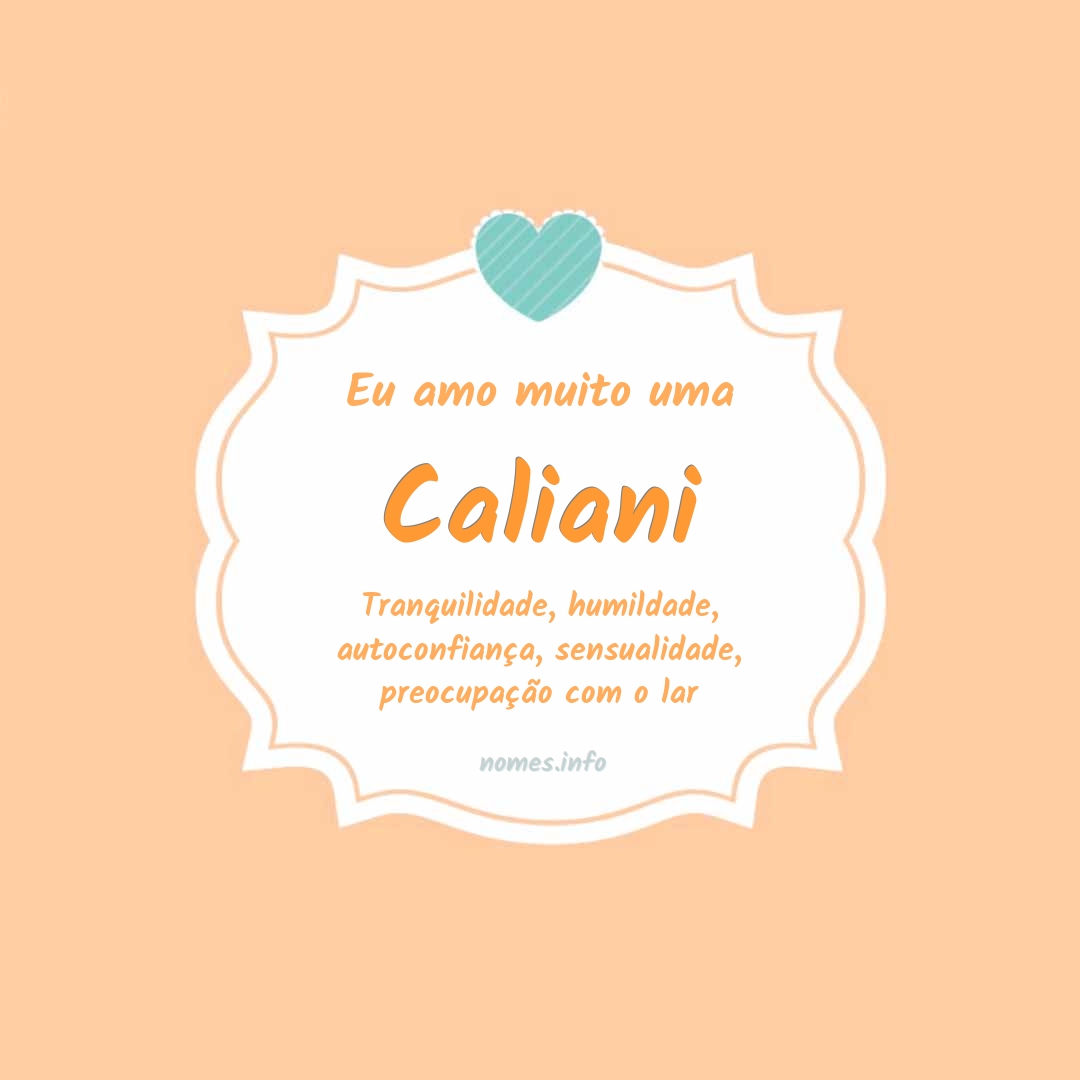 Eu amo muito Caliani