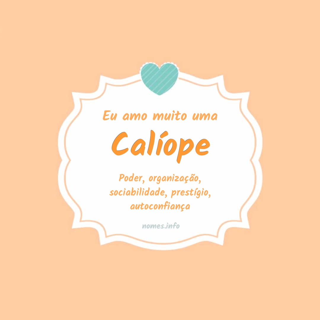 Eu amo muito Calíope Eu amo muito Calíope