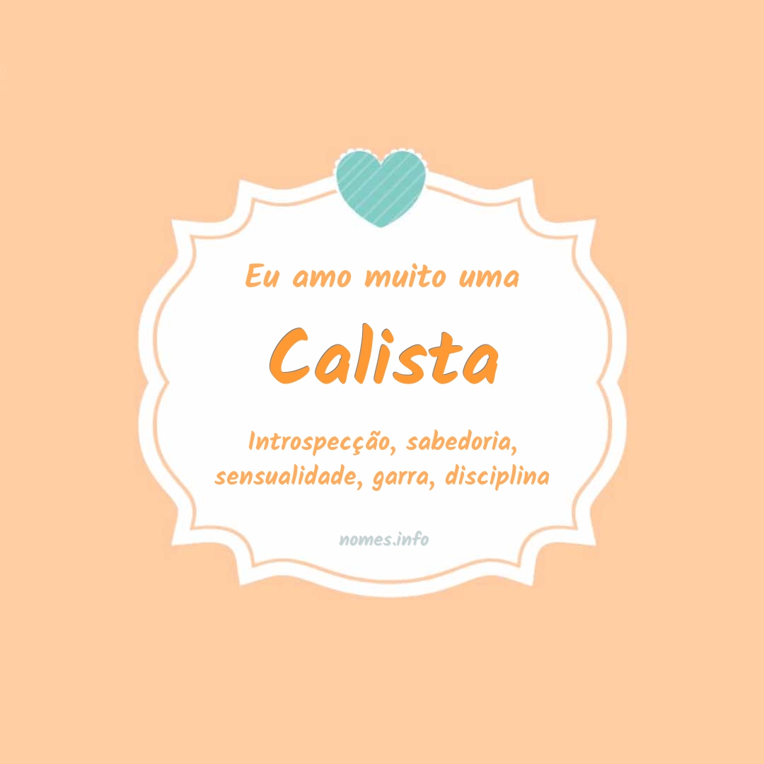 Eu amo muito Calista