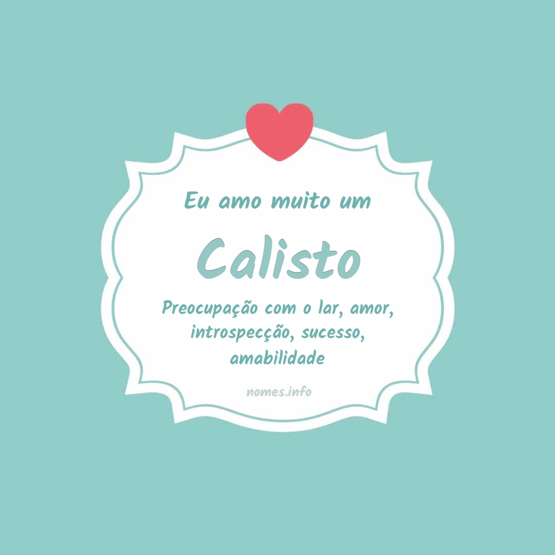 Eu amo muito Calisto