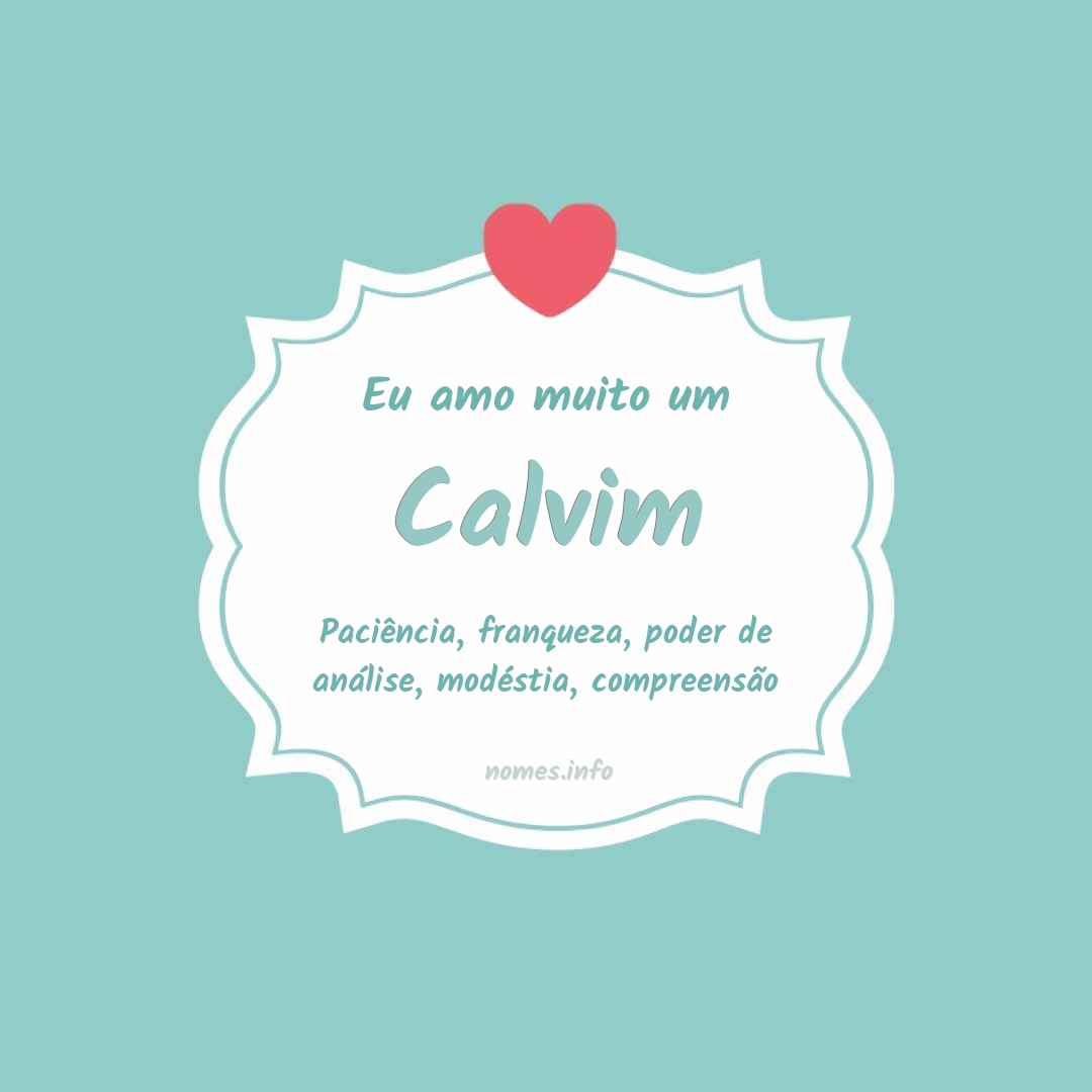 Eu amo muito Calvim