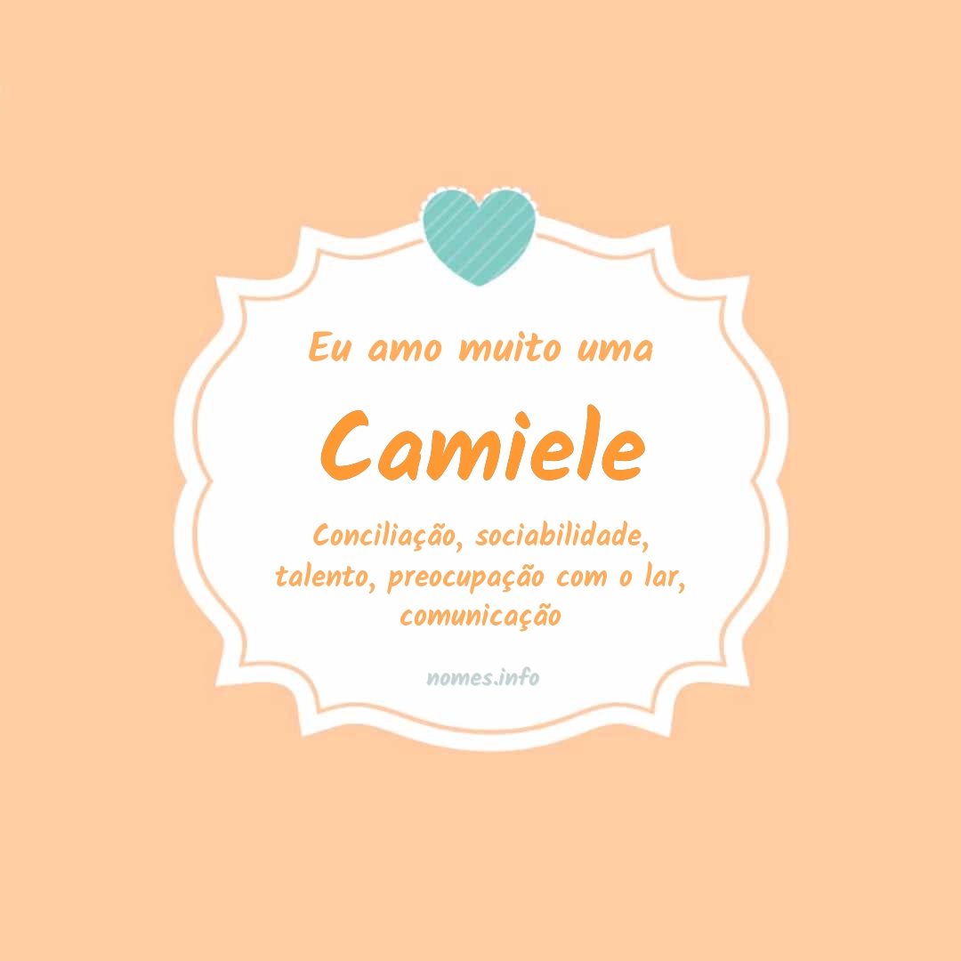 Eu amo muito Camiele