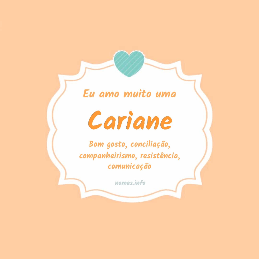 Eu amo muito Cariane