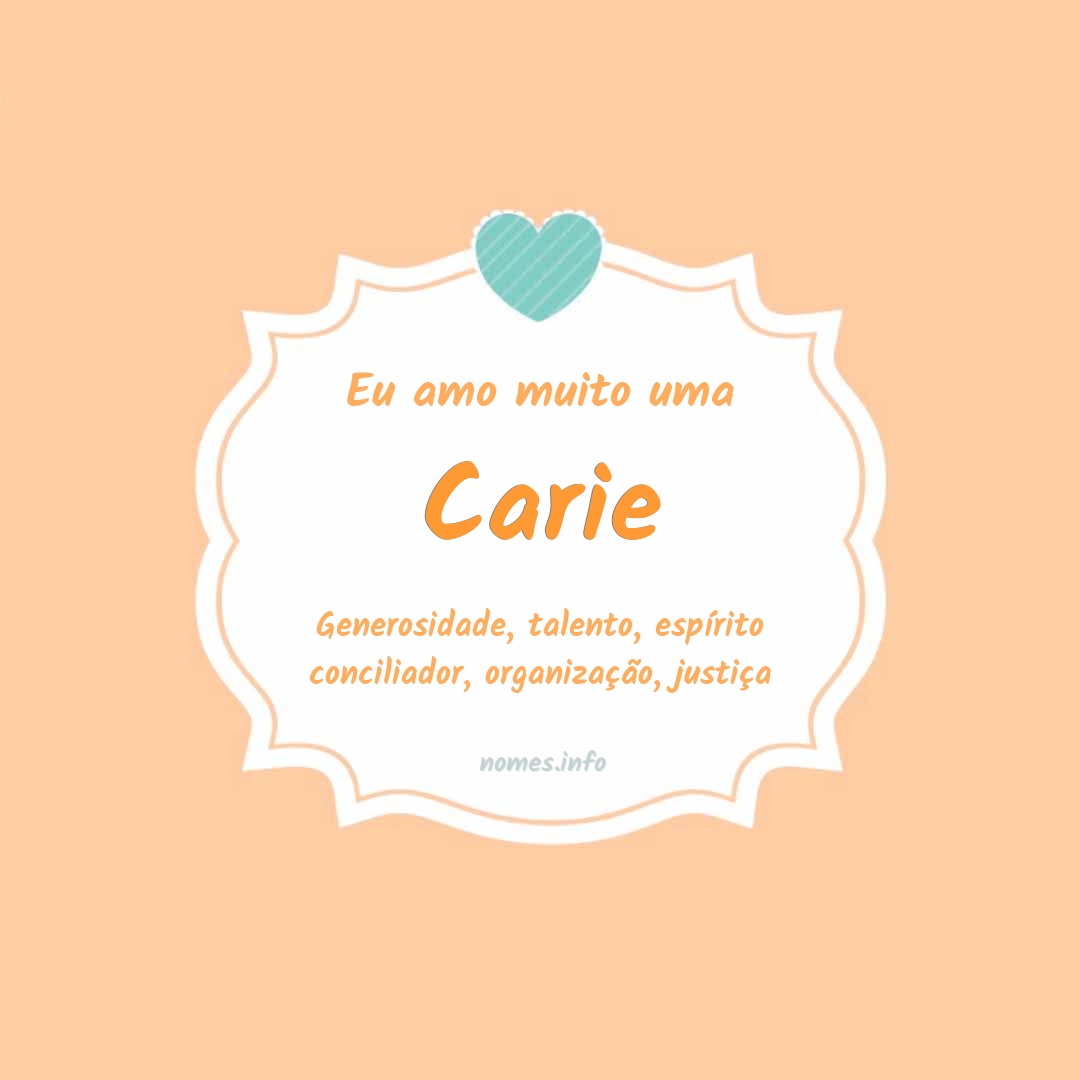 Eu amo muito Carie
