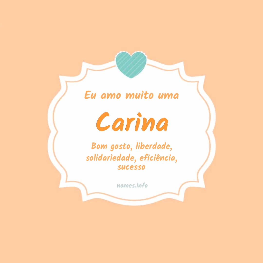 Eu amo muito Carina