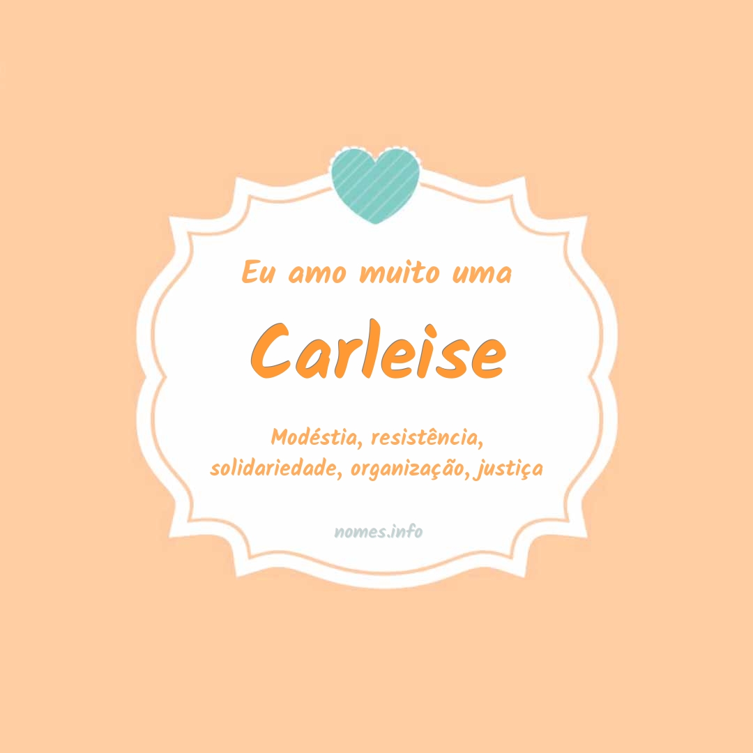 Eu amo muito Carleise