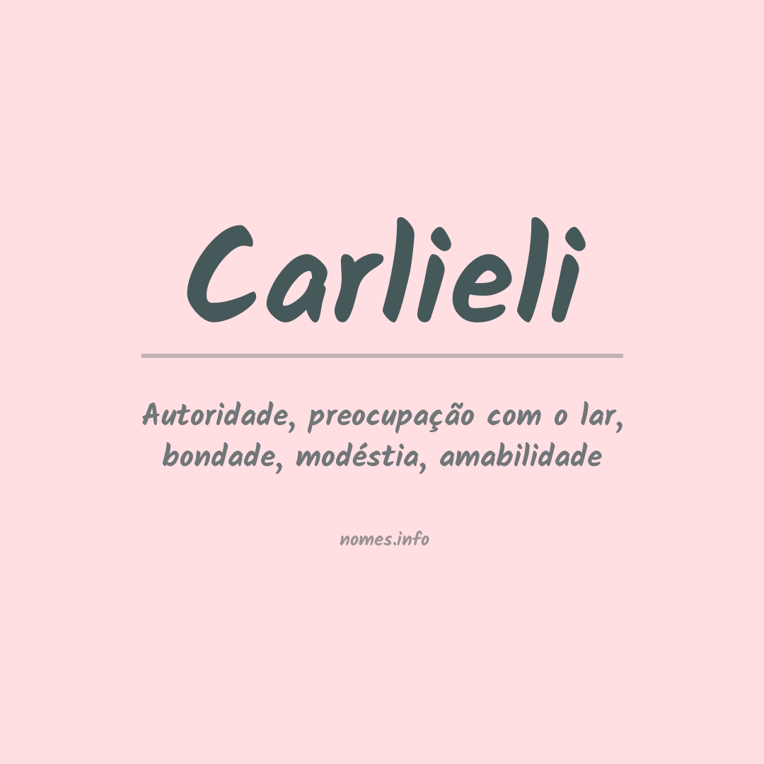 Significado do nome Carlieli