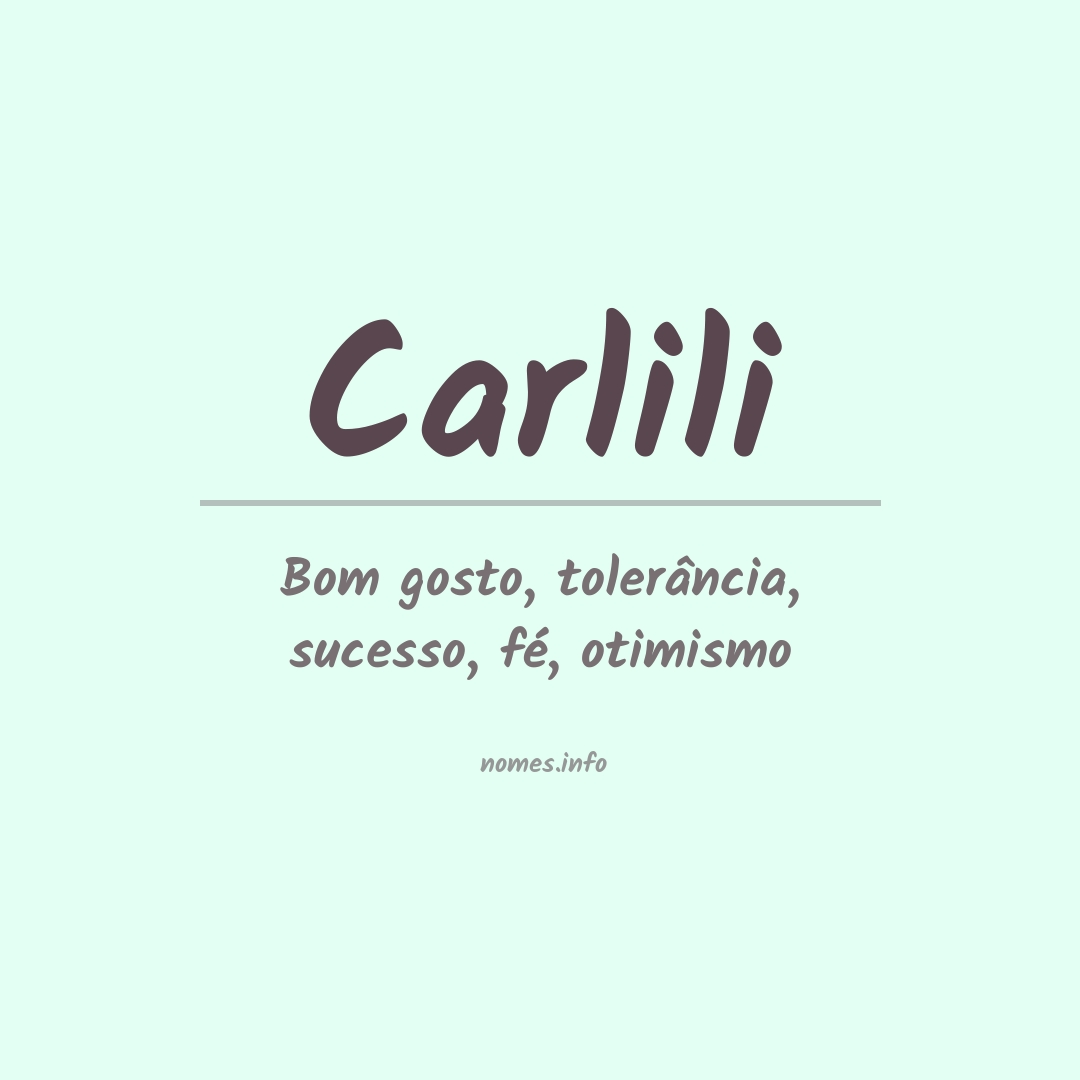 Significado do nome Carlili