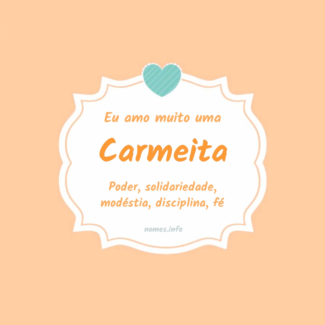 Eu amo muito Carmeita