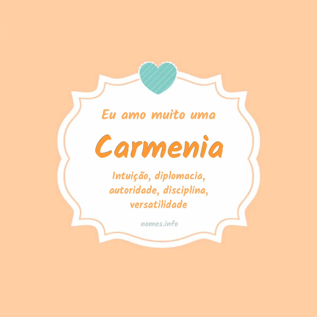 Eu amo muito Carmenia