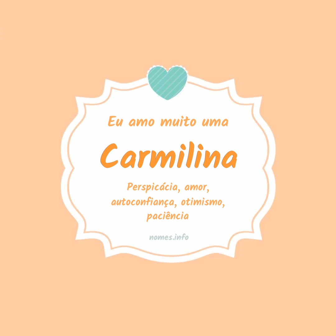 Eu amo muito Carmilina