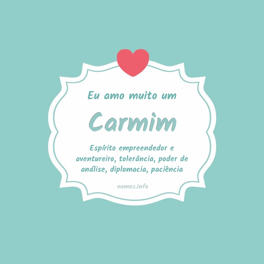 Eu amo muito Carmim