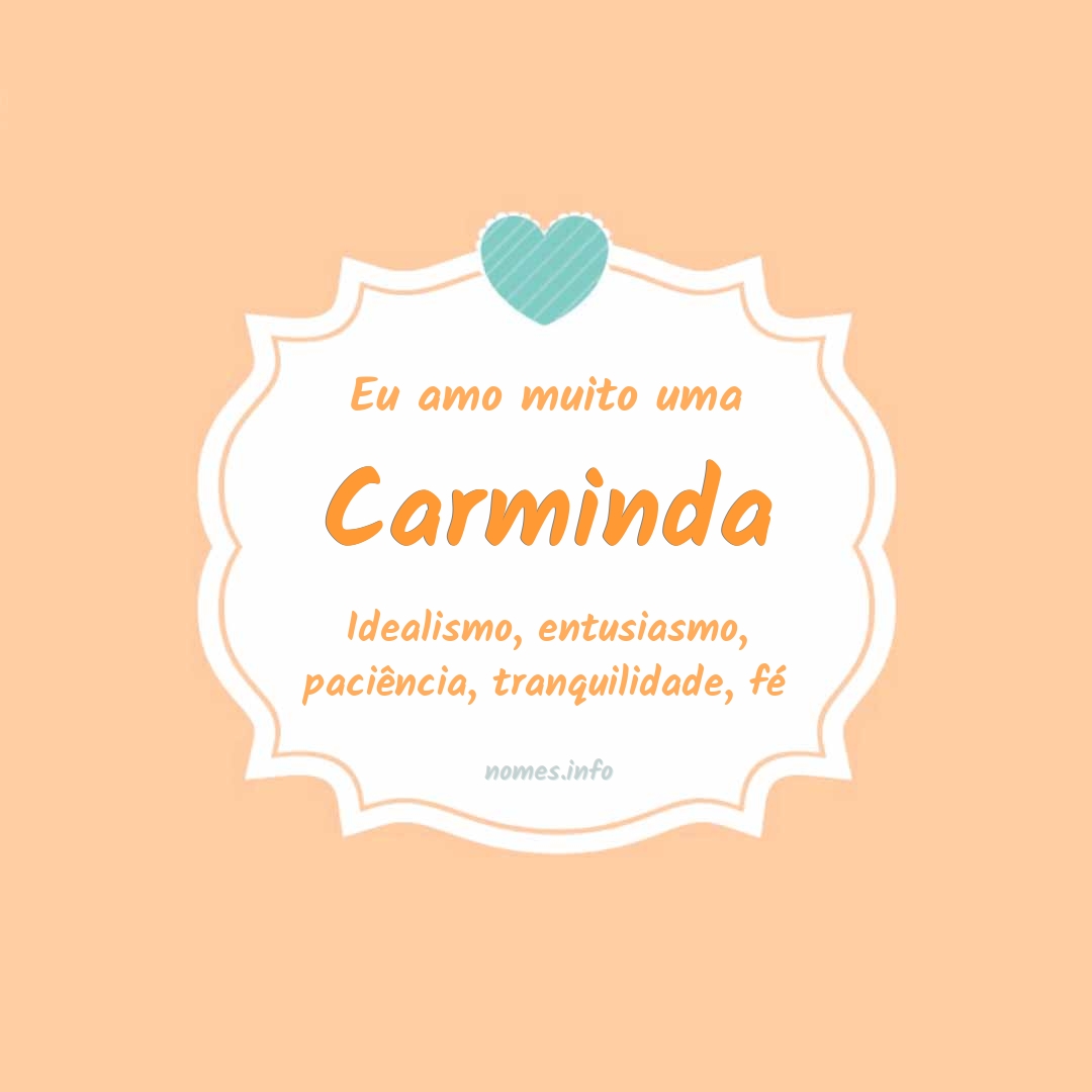 Eu amo muito Carminda