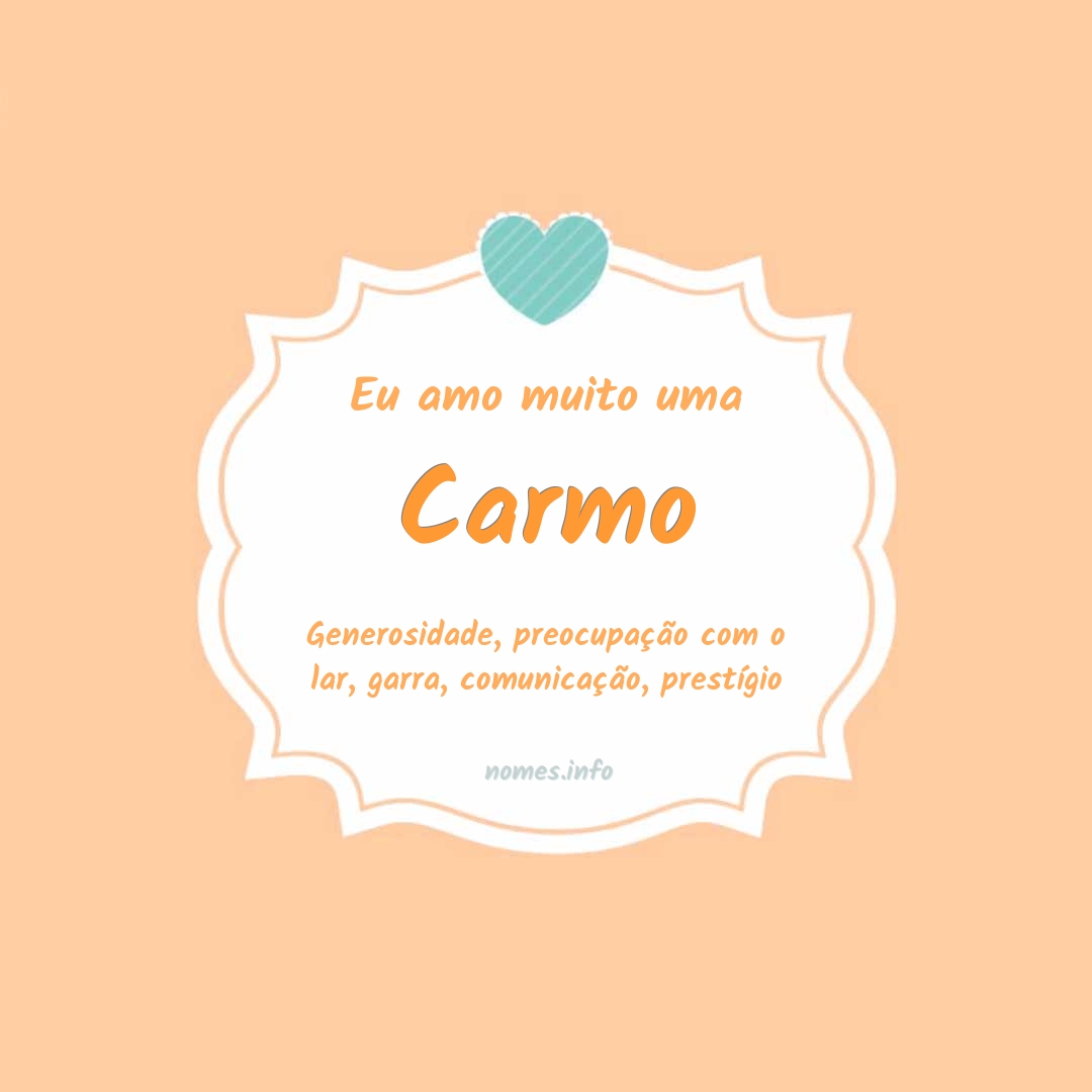 Eu amo muito Carmo