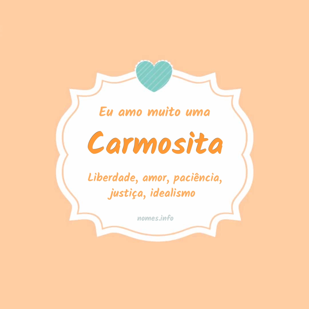Eu amo muito Carmosita