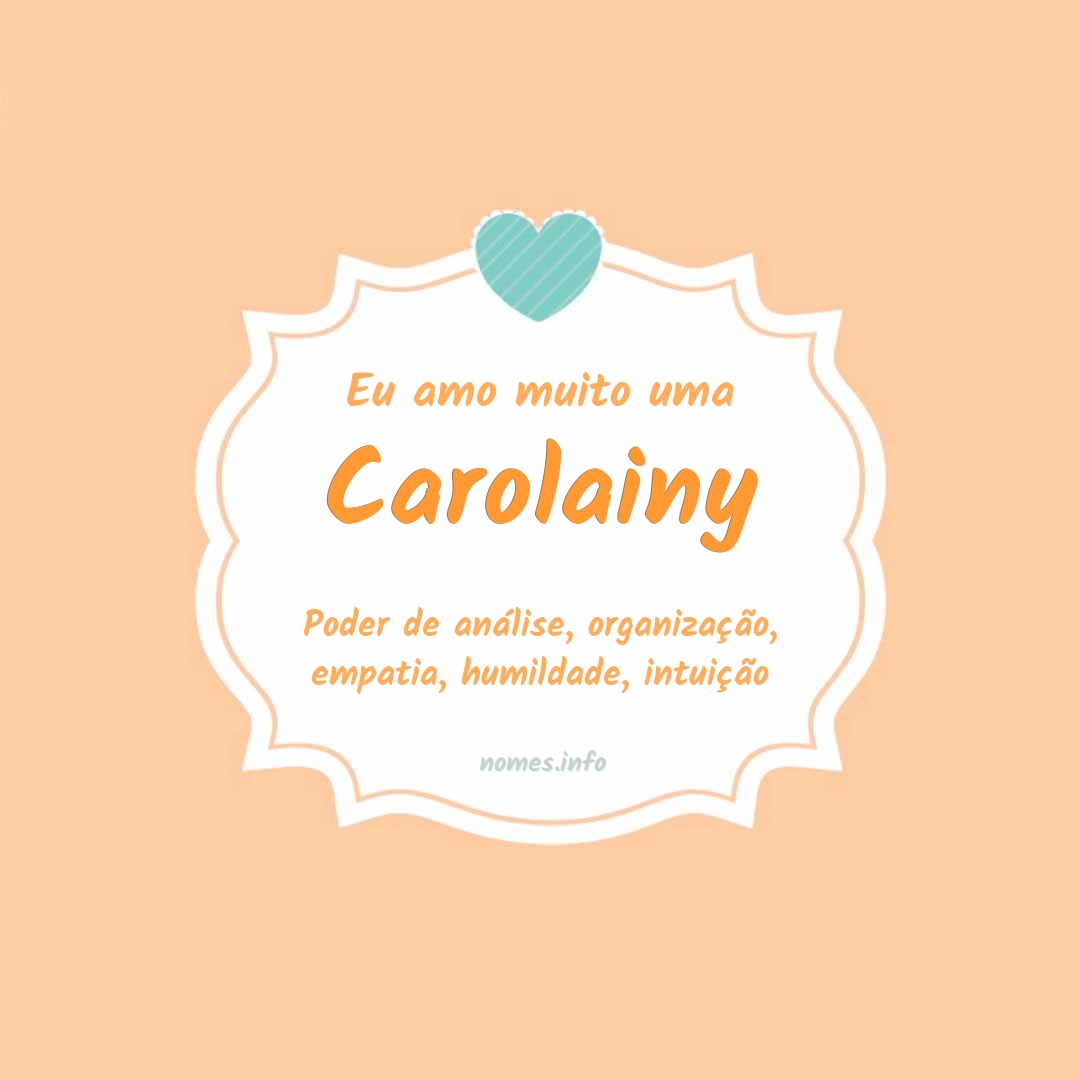 Eu amo muito Carolainy