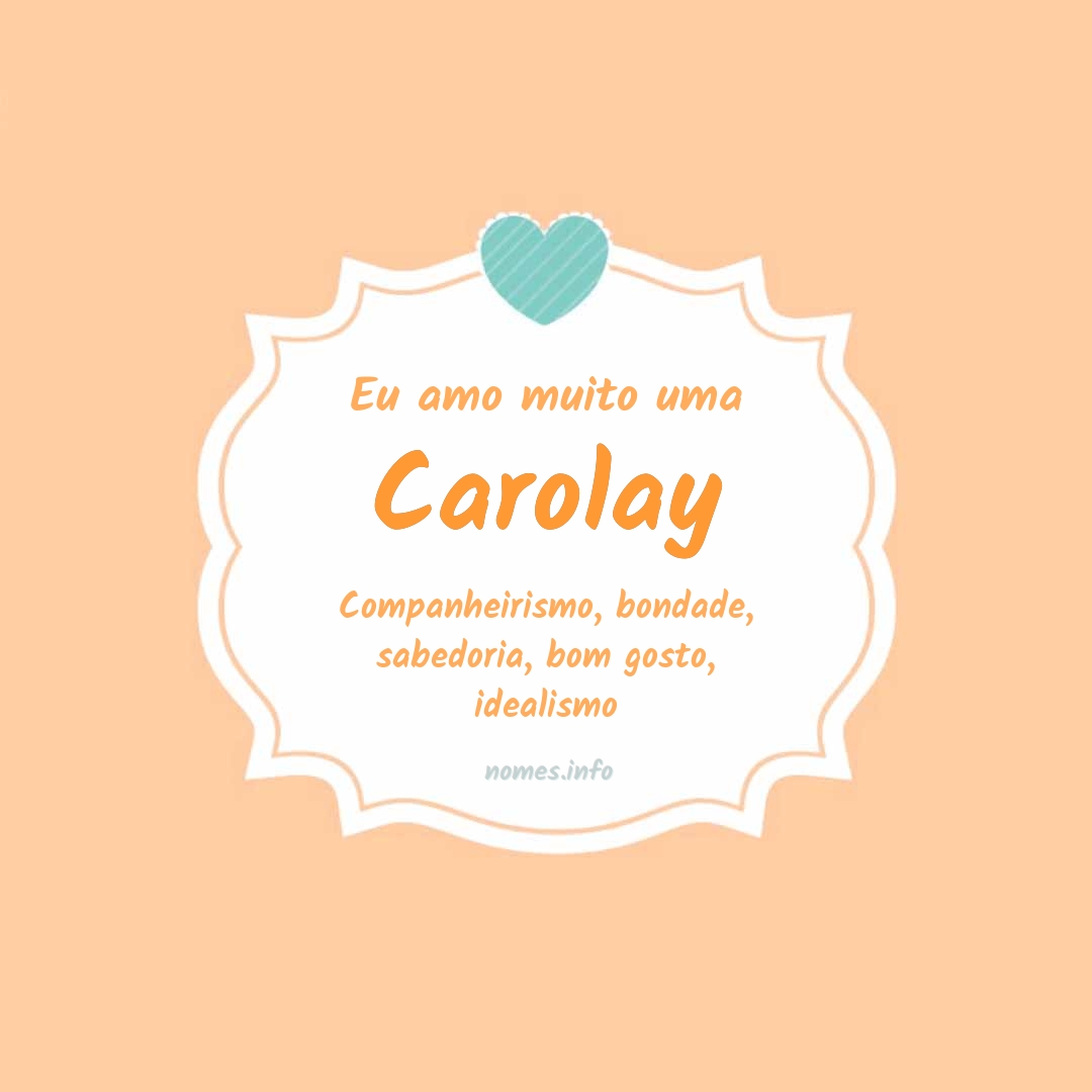 Eu amo muito Carolay