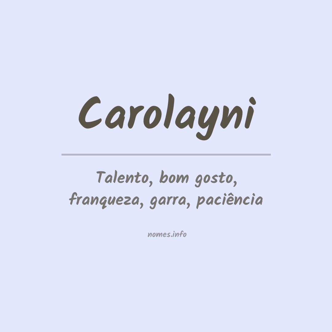 Significado do nome Carolayni