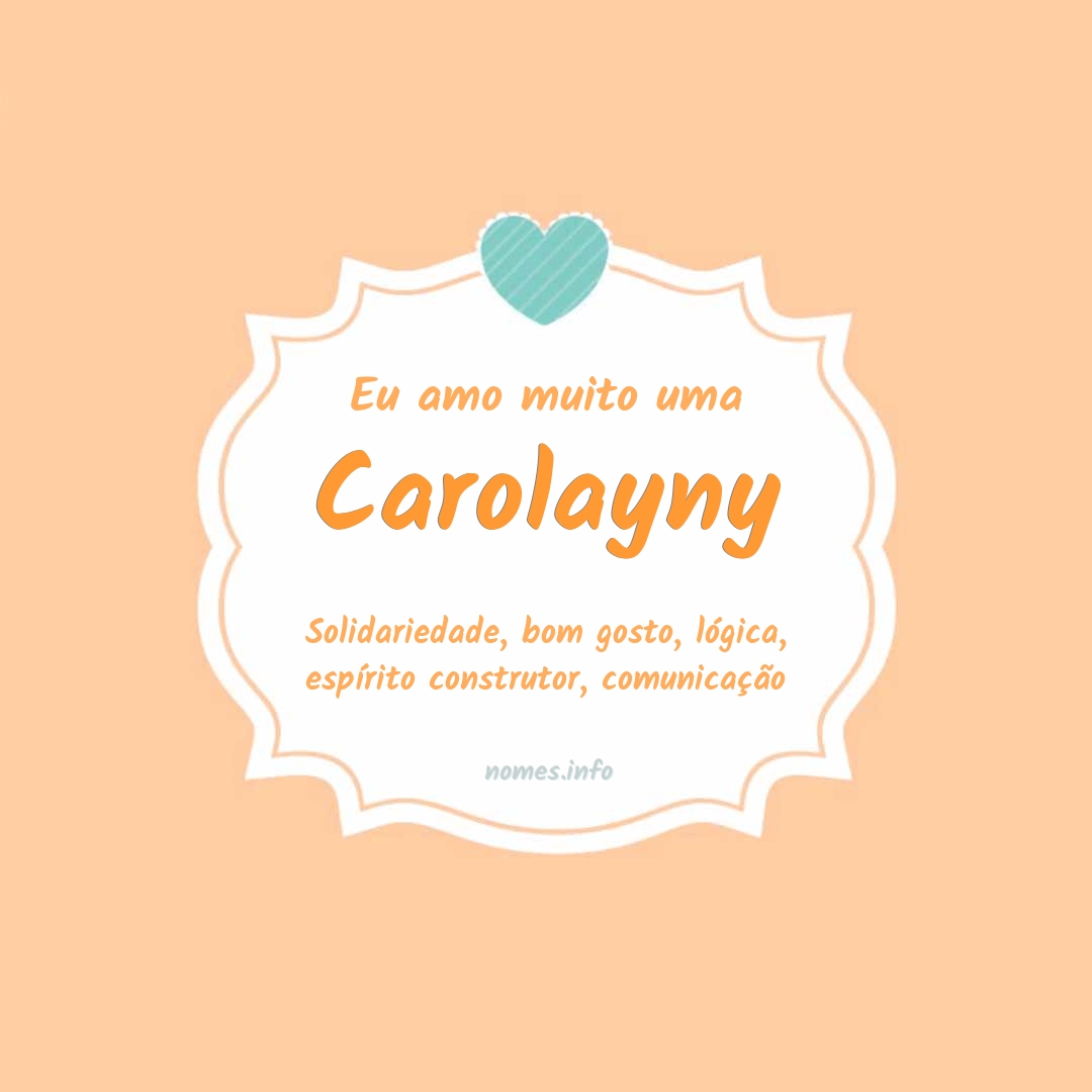 Eu amo muito Carolayny