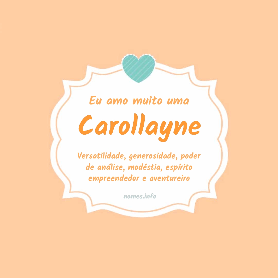 Eu amo muito Carollayne