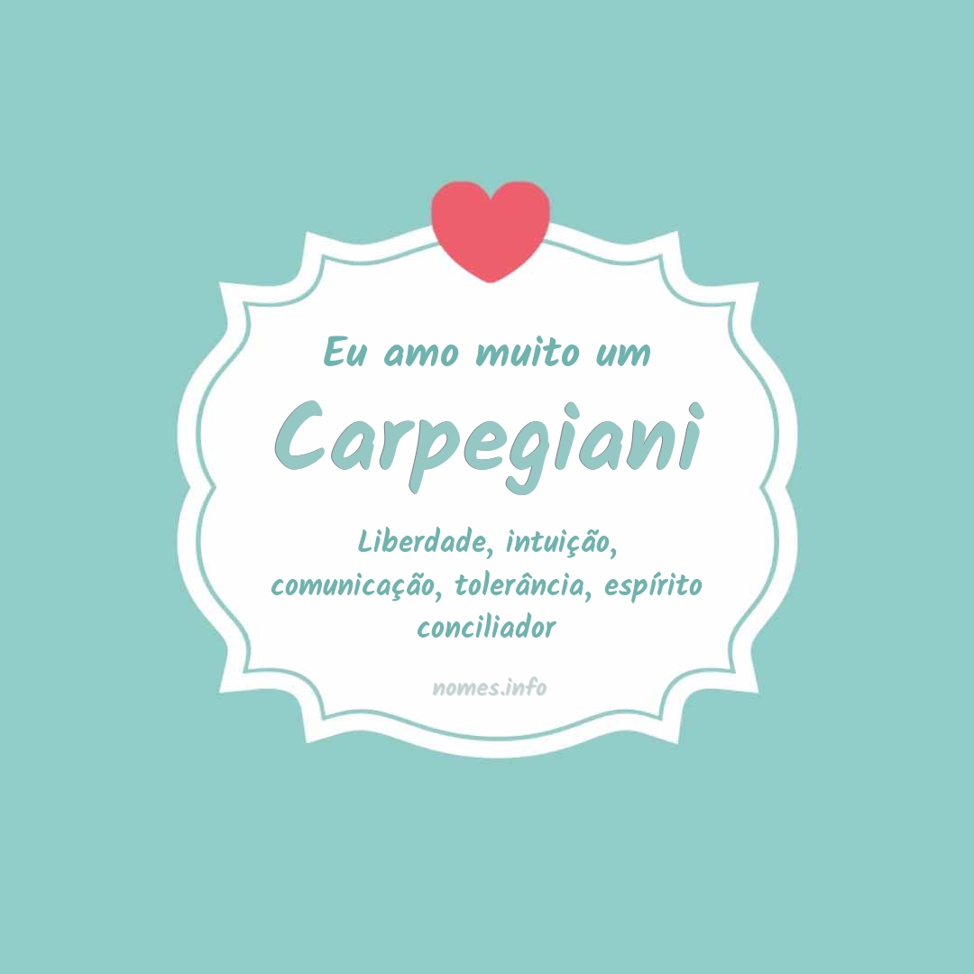 Eu amo muito Carpegiani