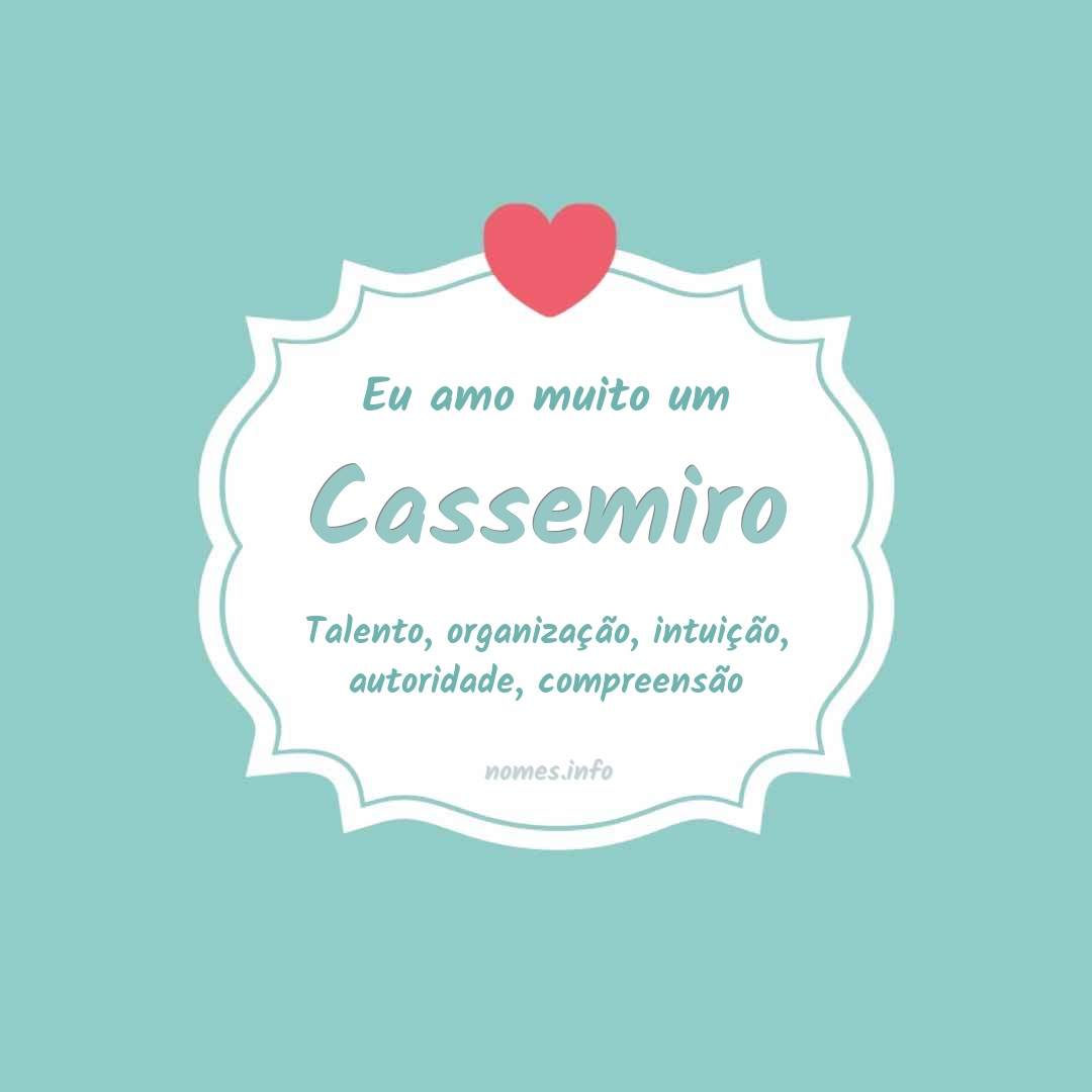 Eu amo muito Cassemiro