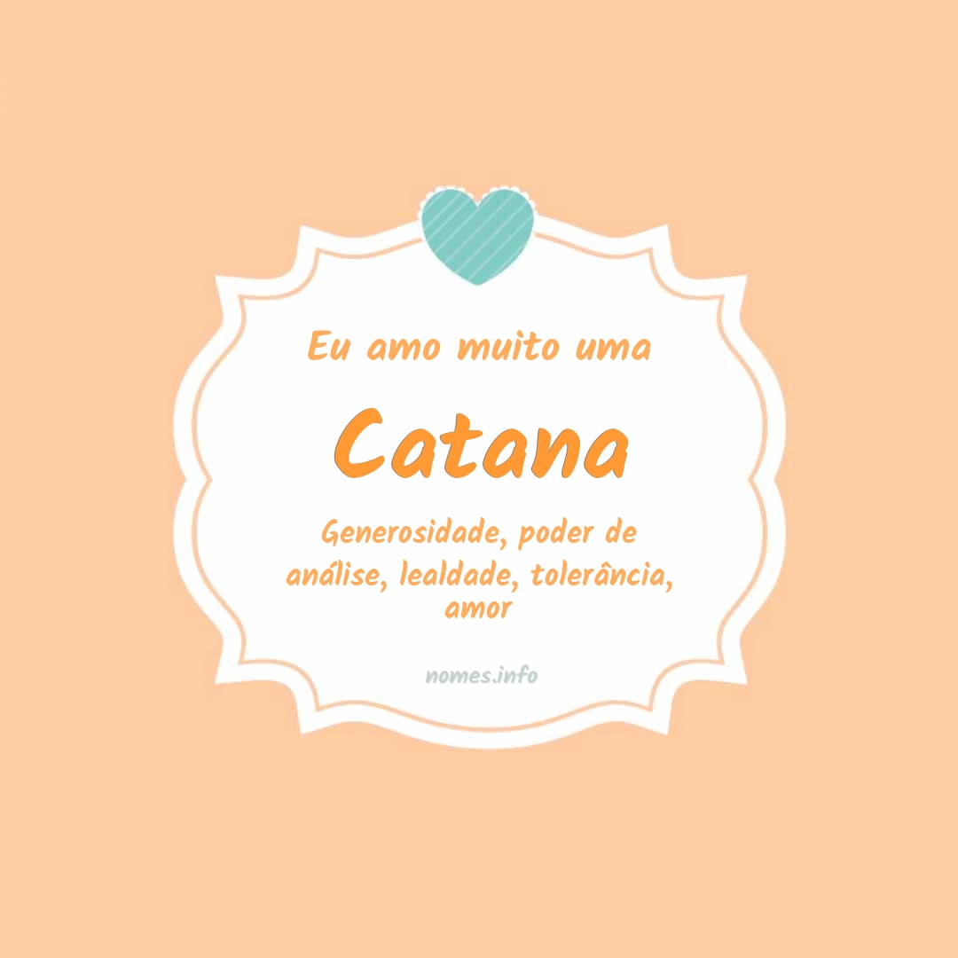 Eu amo muito Catana