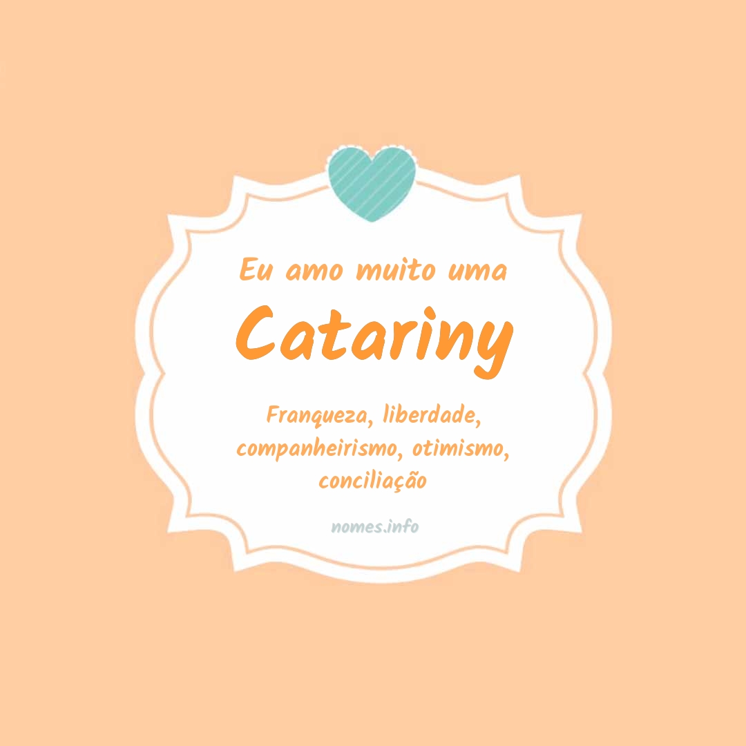 Eu amo muito Catariny