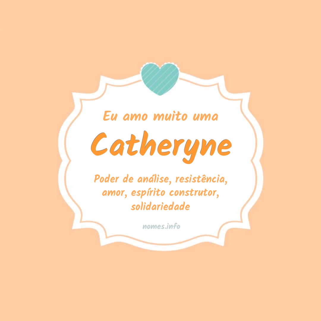 Eu amo muito Catheryne