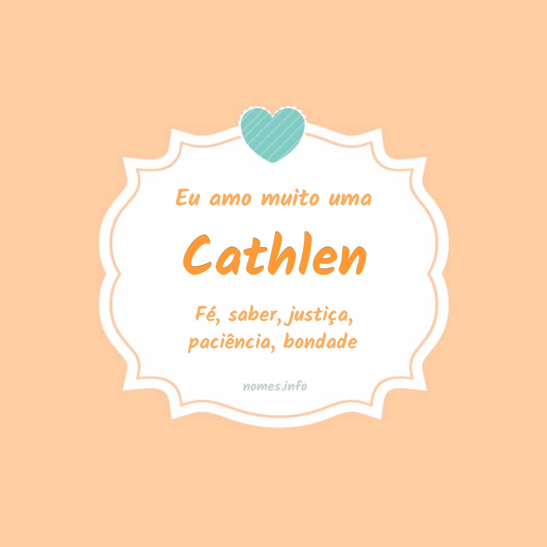 Eu amo muito Cathlen