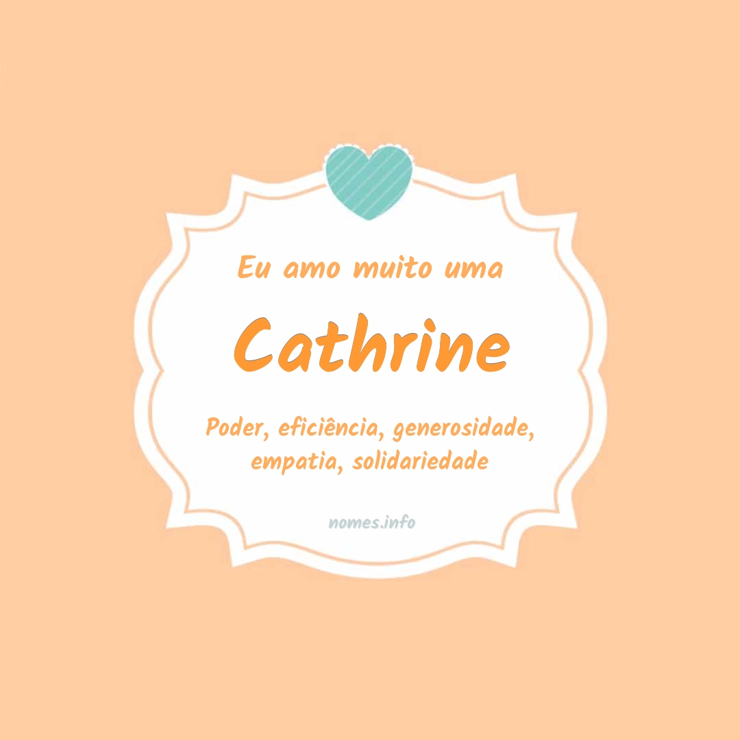 Eu amo muito Cathrine