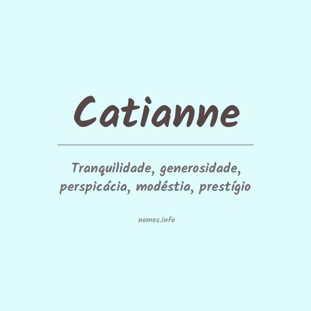 Significado do nome Catianne