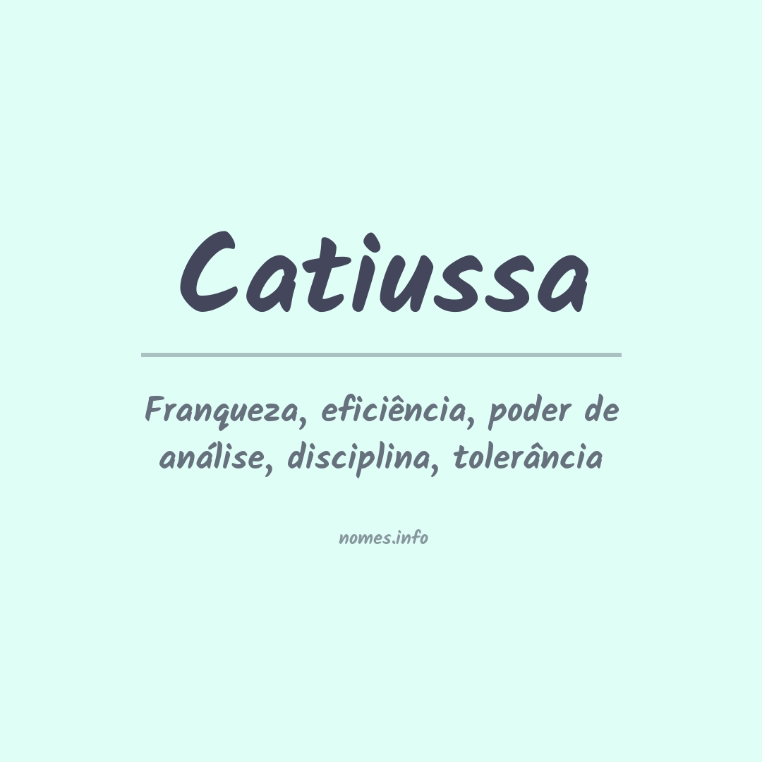 Significado do nome Catiussa