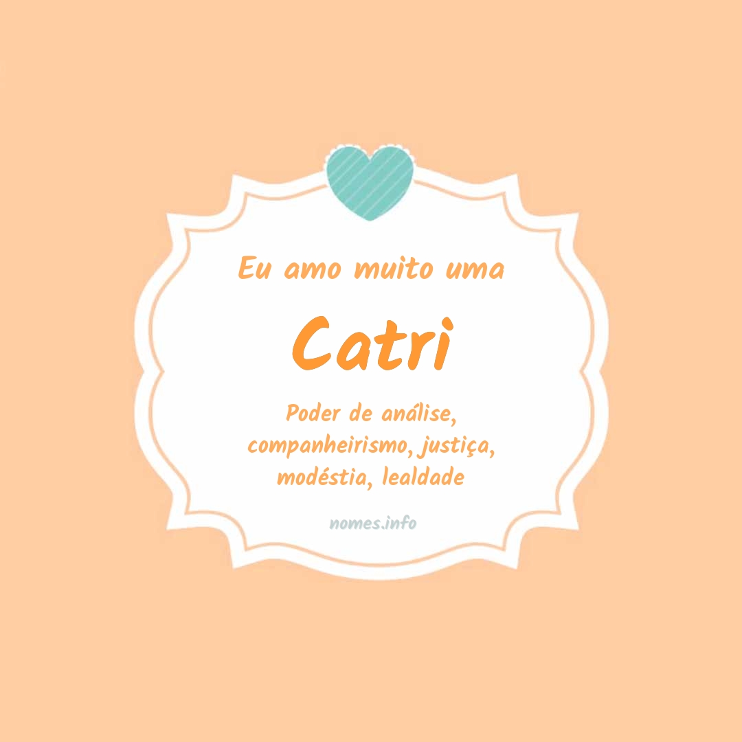 Eu amo muito Catri