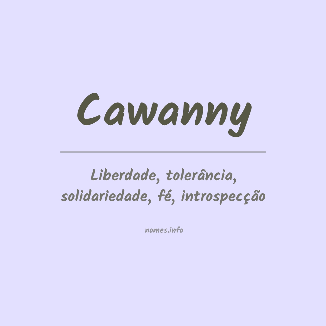 Significado do nome Cawanny