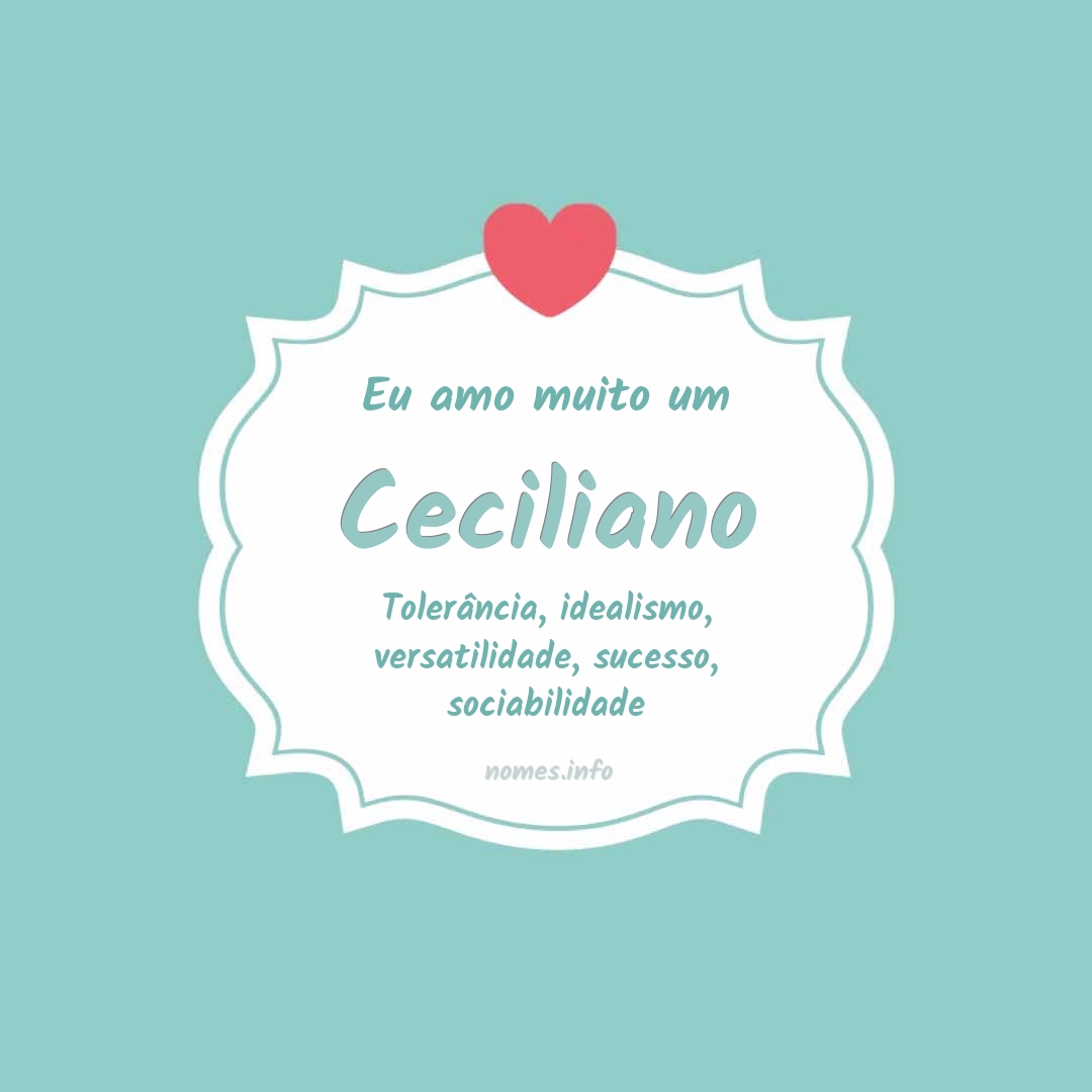 Eu amo muito Ceciliano