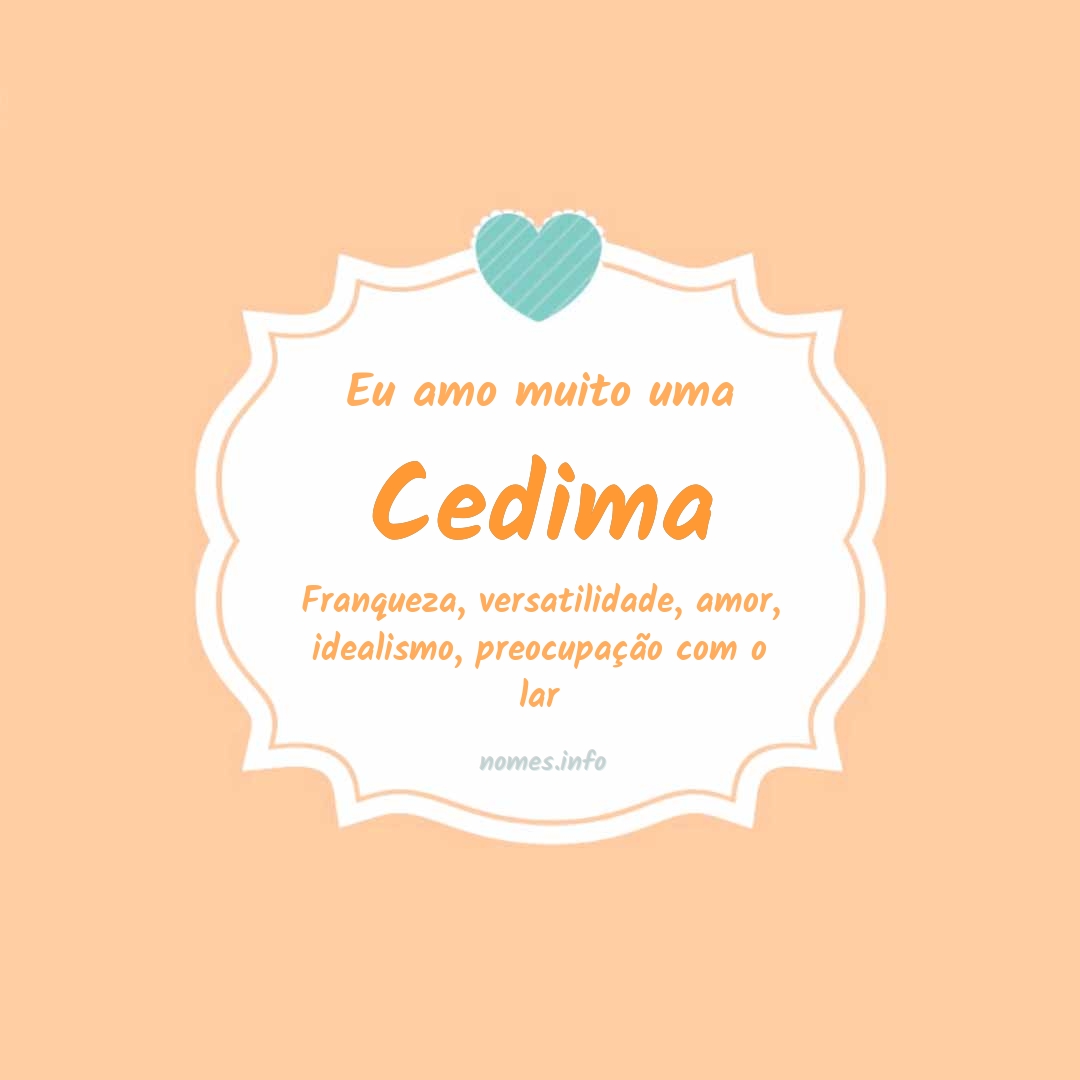 Eu amo muito Cedima