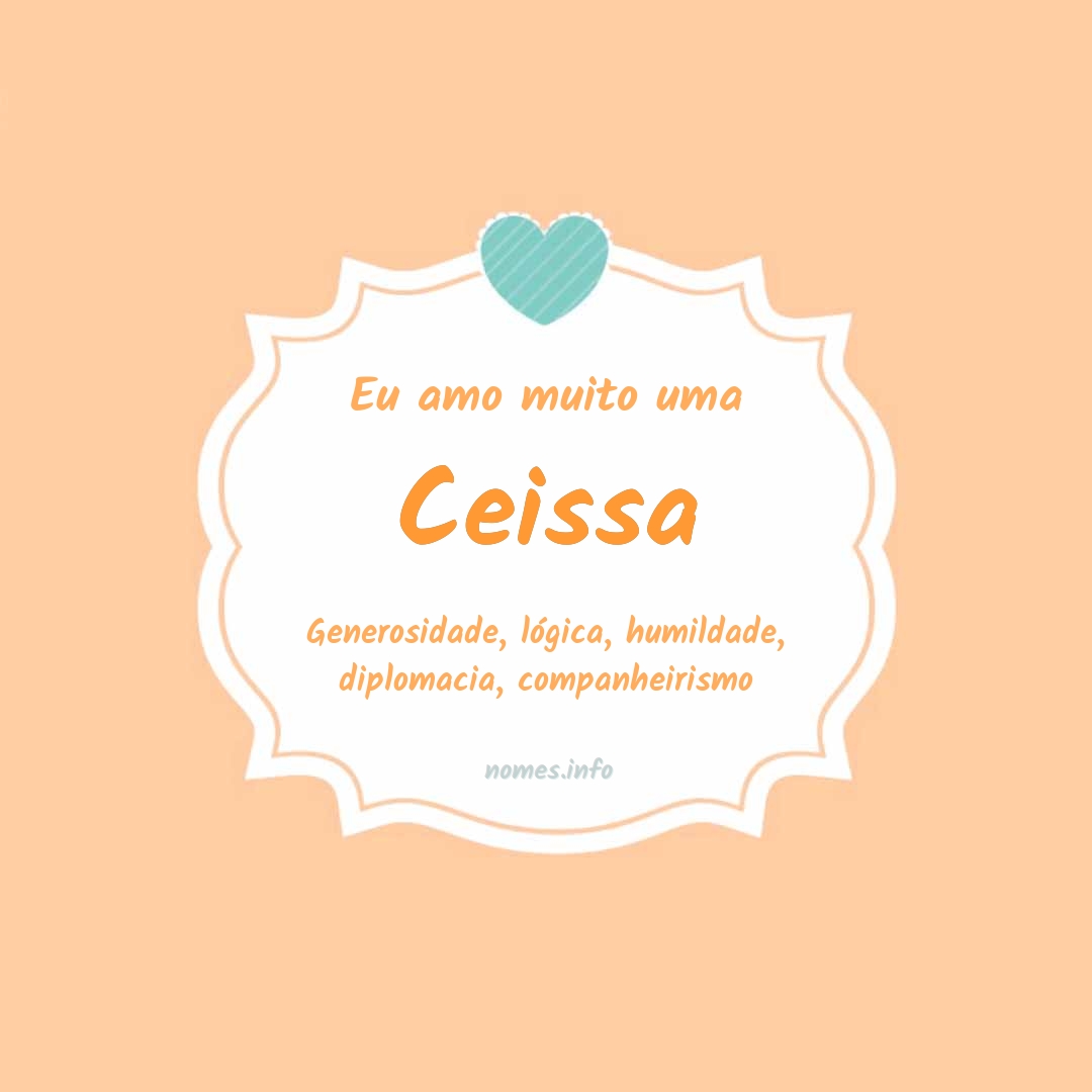 Eu amo muito Ceissa