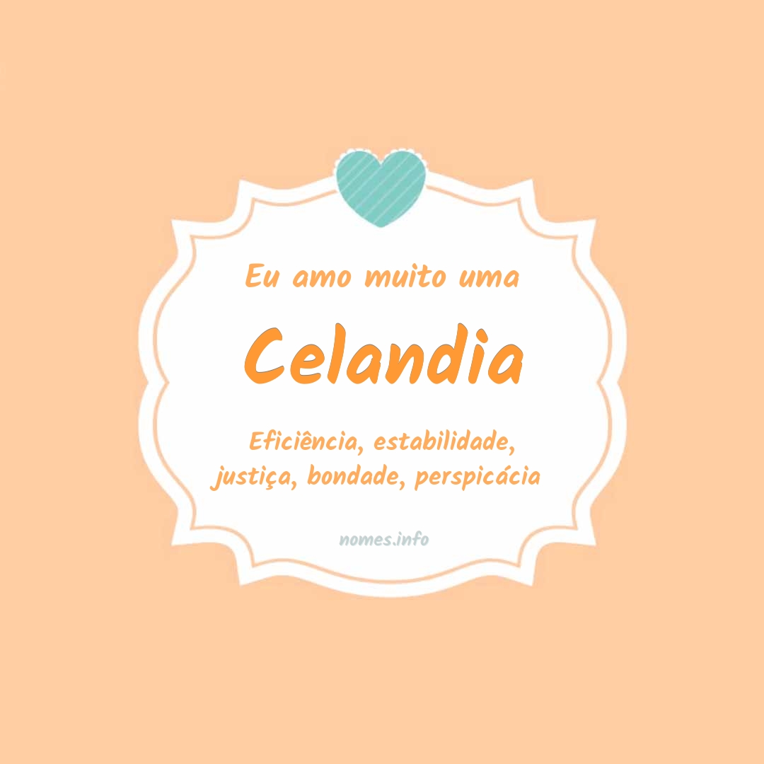 Eu amo muito Celandia