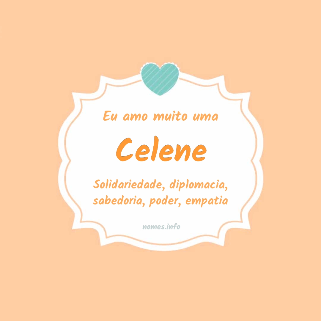 Eu amo muito Celene