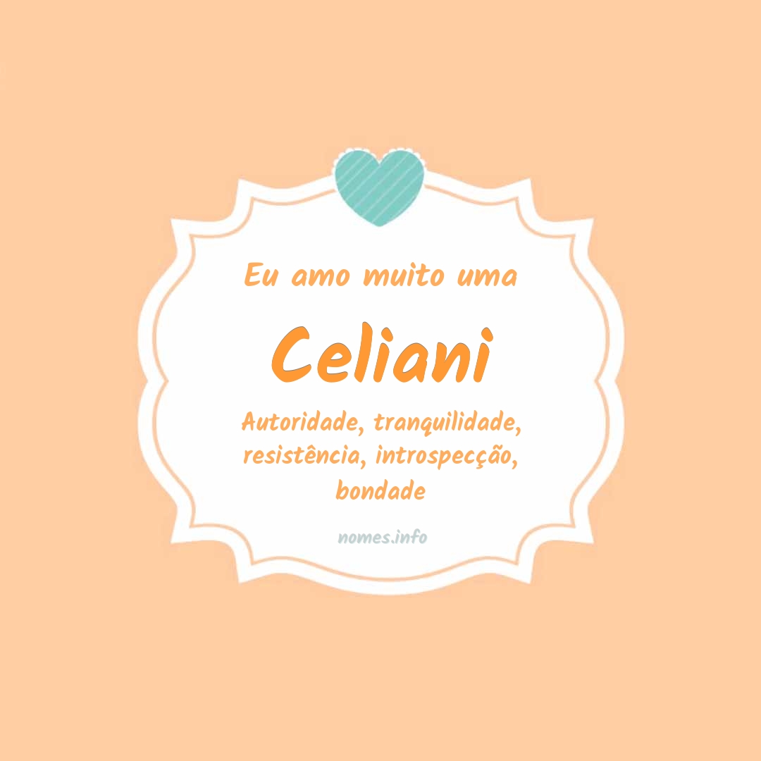 Eu amo muito Celiani