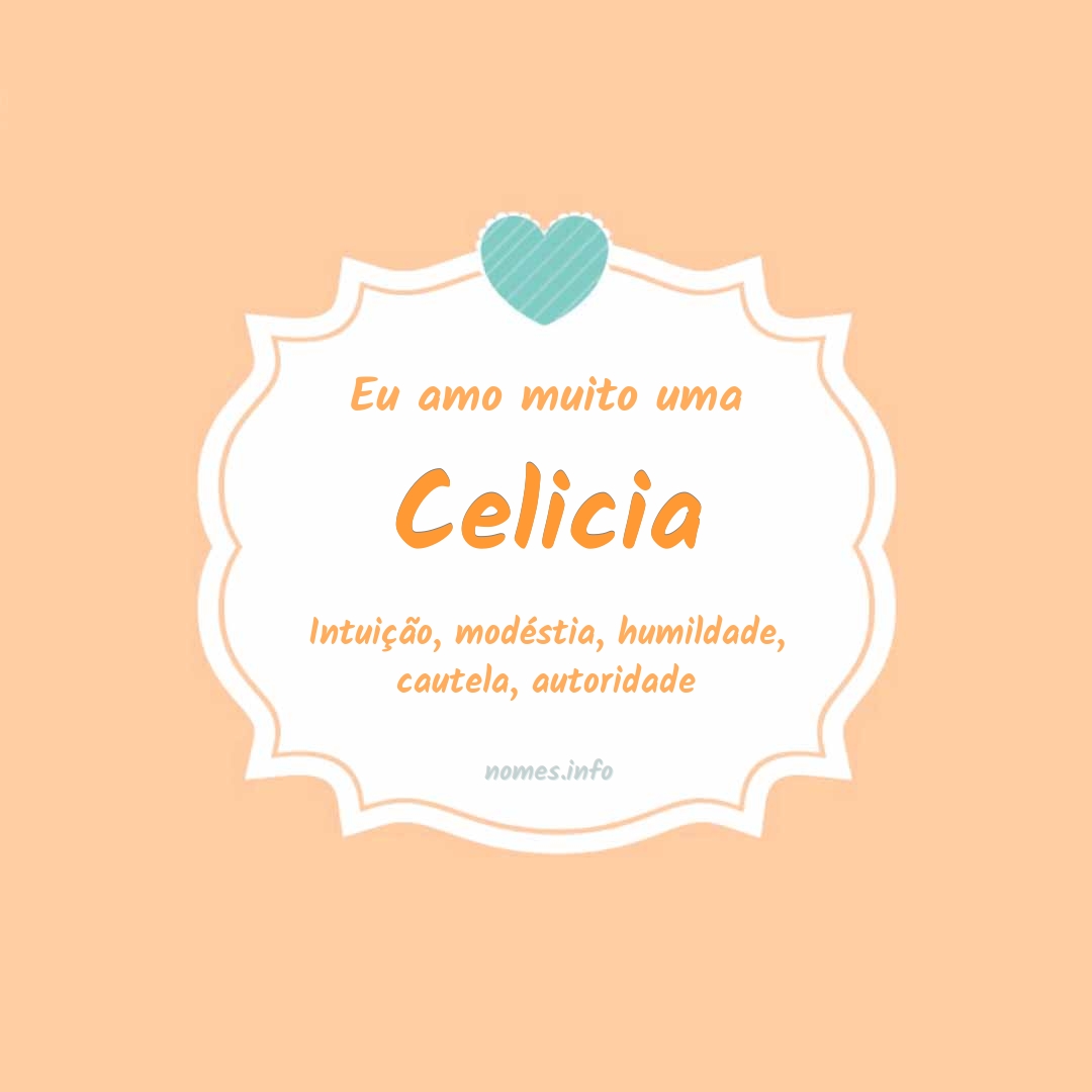 Eu amo muito Celicia