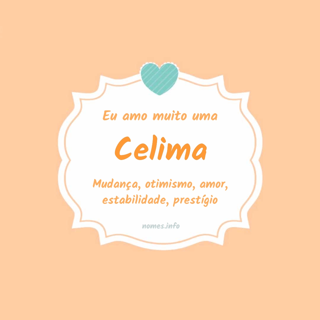 Eu amo muito Celima