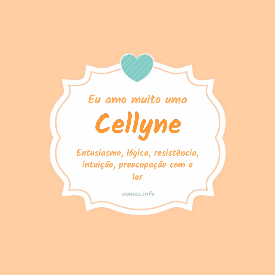 Eu amo muito Cellyne