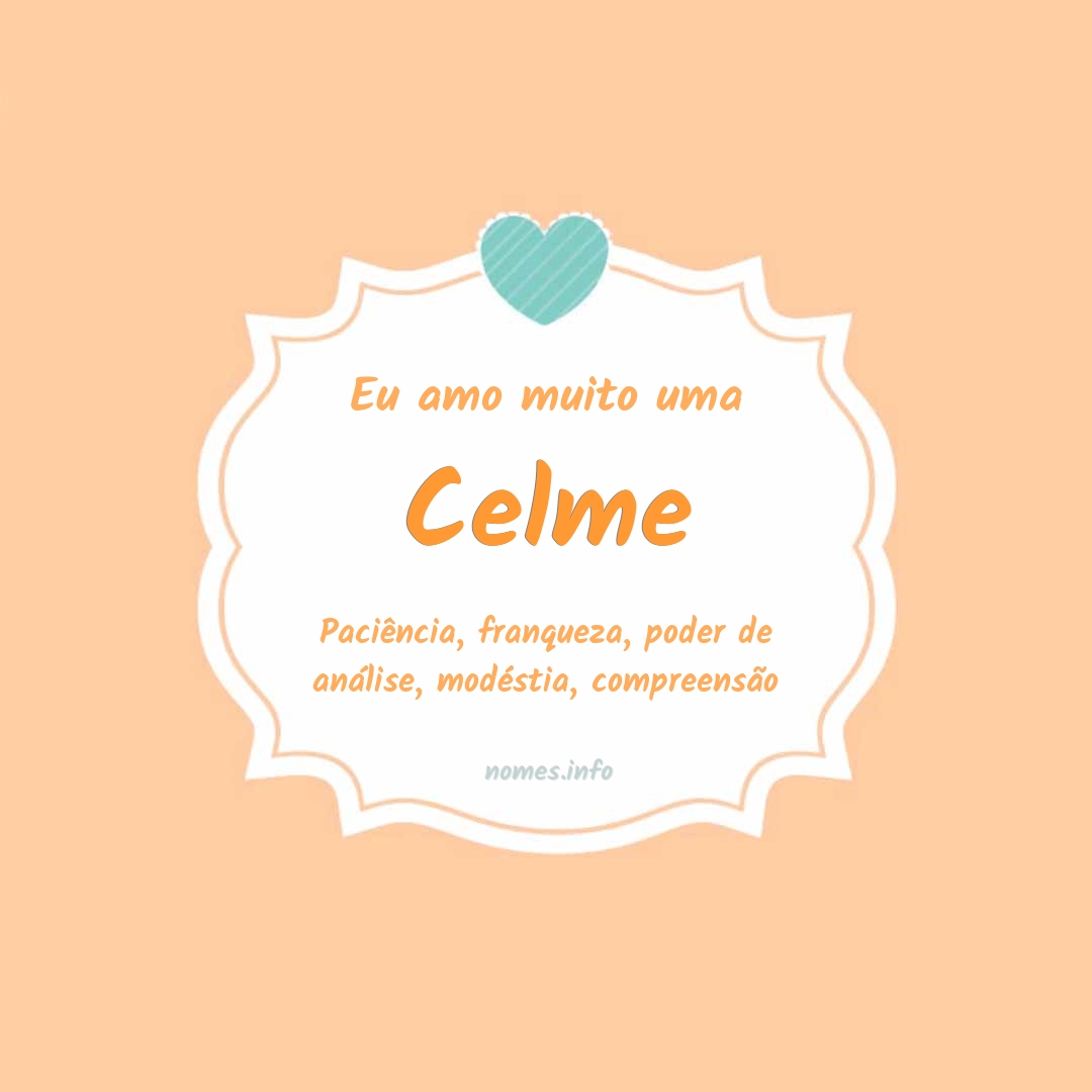 Eu amo muito Celme