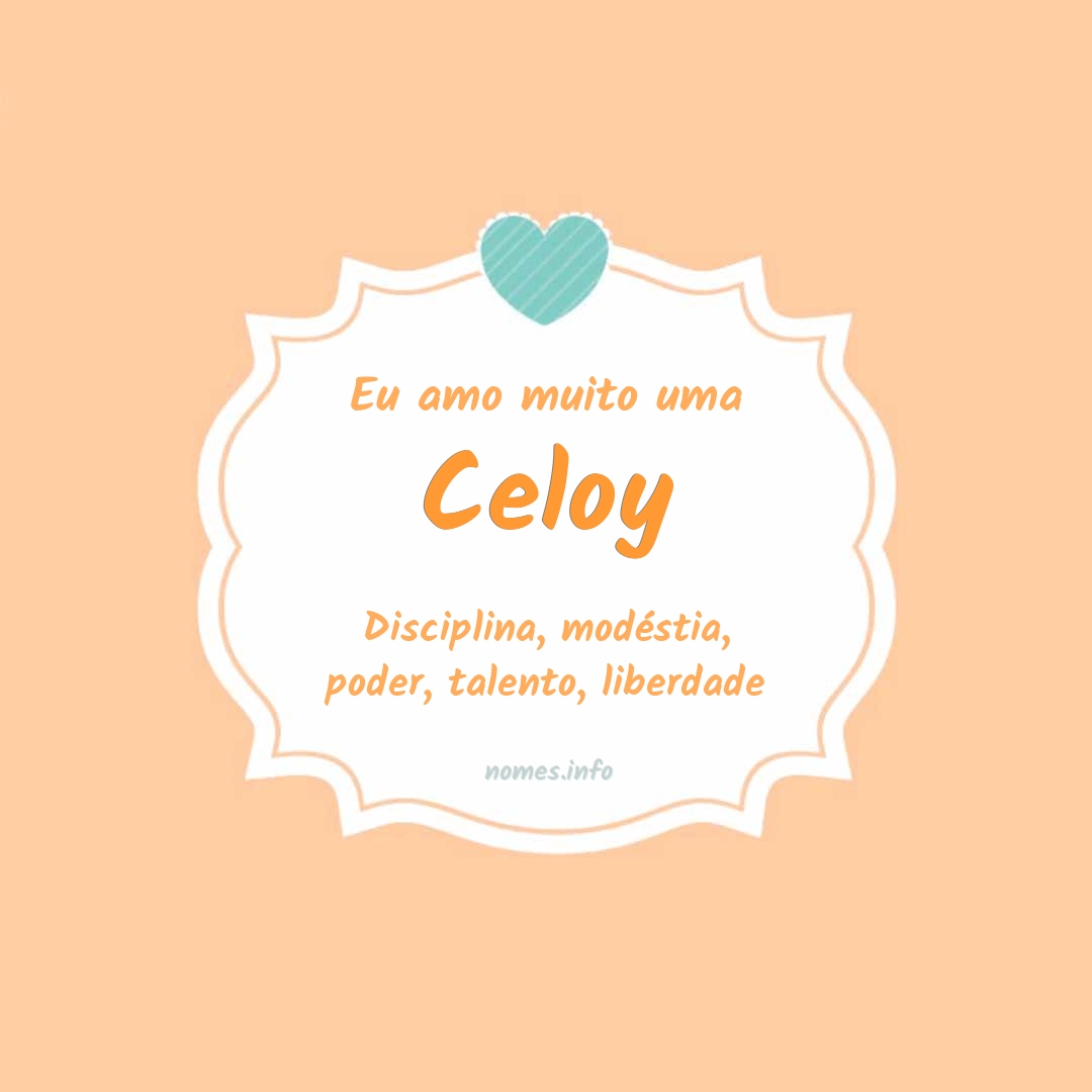 Eu amo muito Celoy