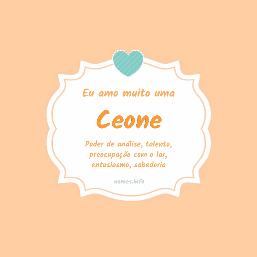 Eu amo muito Ceone
