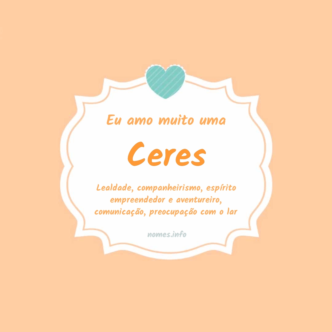 Eu amo muito Ceres