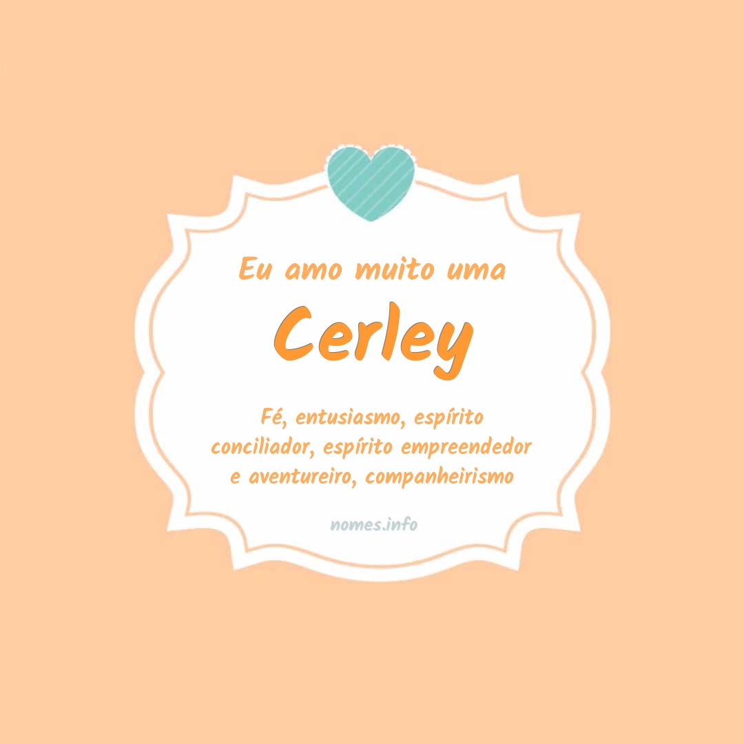 Eu amo muito Cerley